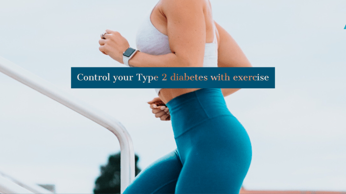 Control your Type 2 diabetes with&nbsp;exercise