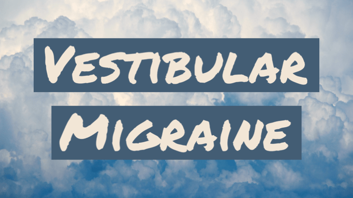 Vestibular Migraine