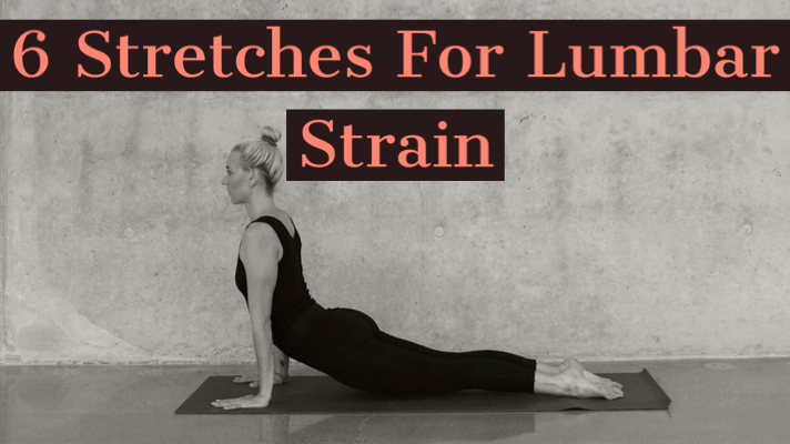 6 Stretches For Lumbar&nbsp;Strain